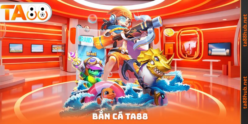 Bắn cá TA88