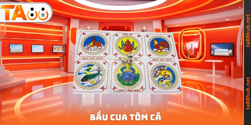 Bầu Cua Tôm Cá