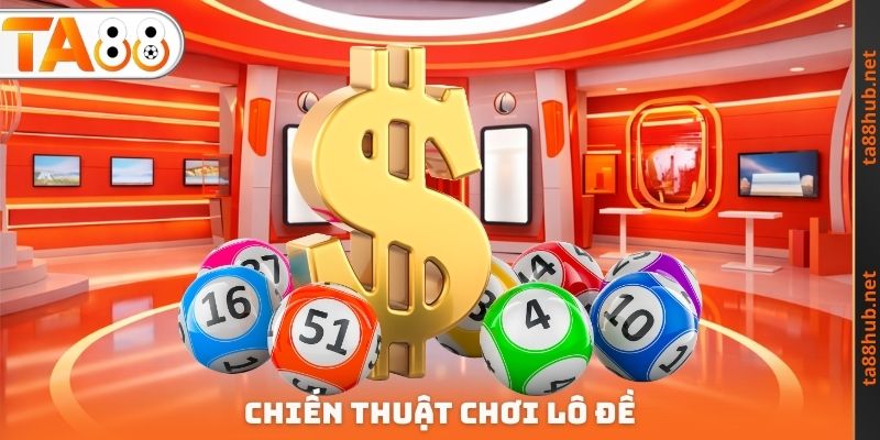 Chiến thuật chơi lô đề
