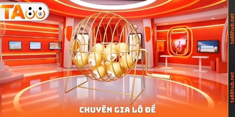 Chuyên Gia Lô Đề TA88 - Lời Khuyên Tối Ưu Nên Trải nghiệm 5 Chuyên Gia Lô Đề