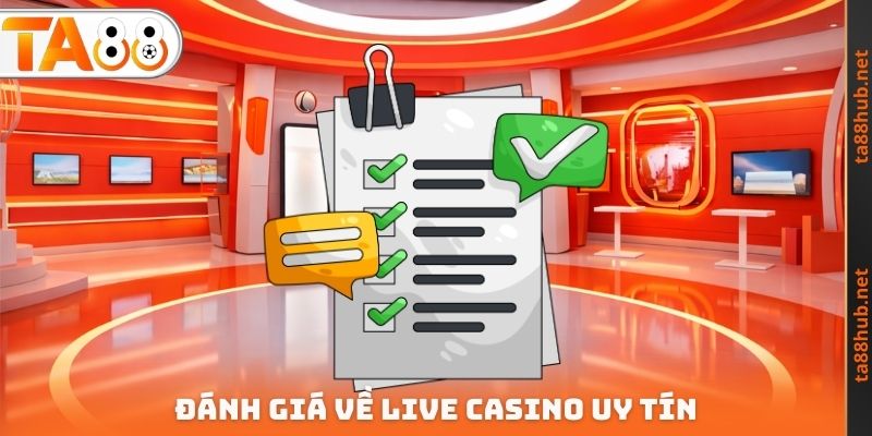 Đánh giá về Live Casino uy tín