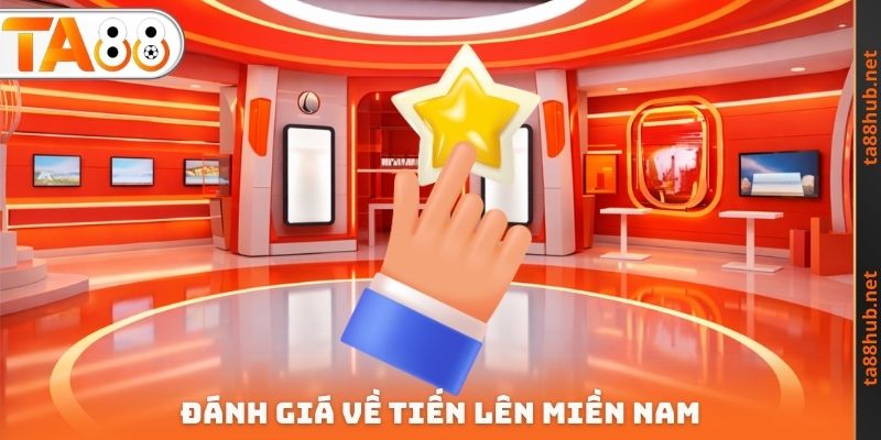 Tiến Lên Miền Nam TA88 - Lựa Chọn Tối Ưu Tại Sảnh Game Bài 2 Đánh giá về Tiến lên miền Nam