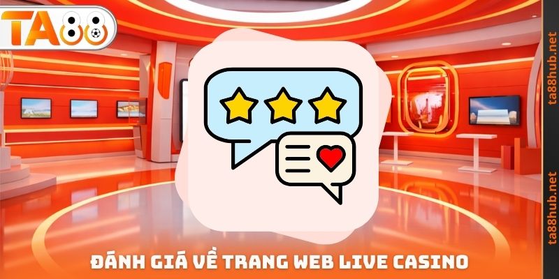 Đánh giá về trang Web Live Casino