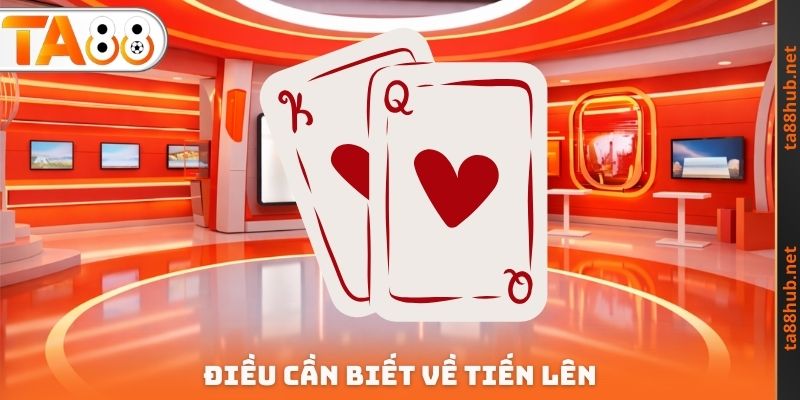 Điều cần biết về Tiến lên