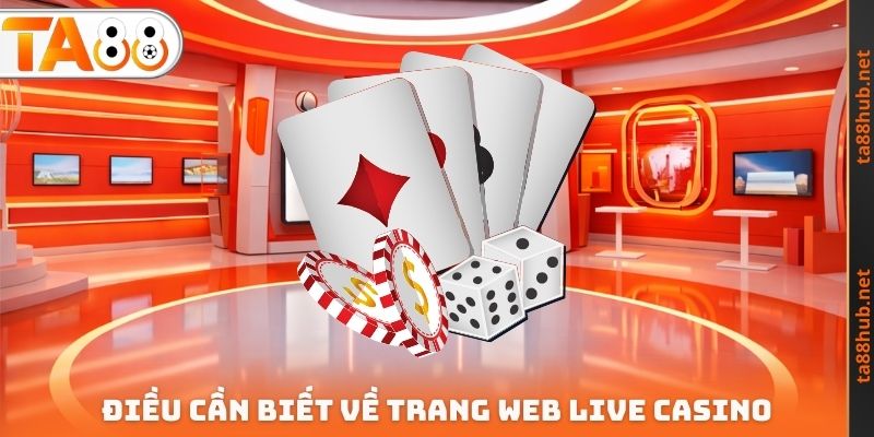 Điều cần biết về trang Web Live Casino