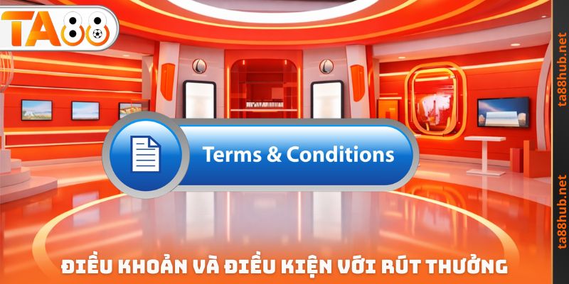 Điều khoản và điều kiện với rút thưởng