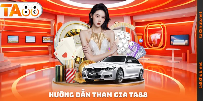 Hướng dẫn tham gia TA88