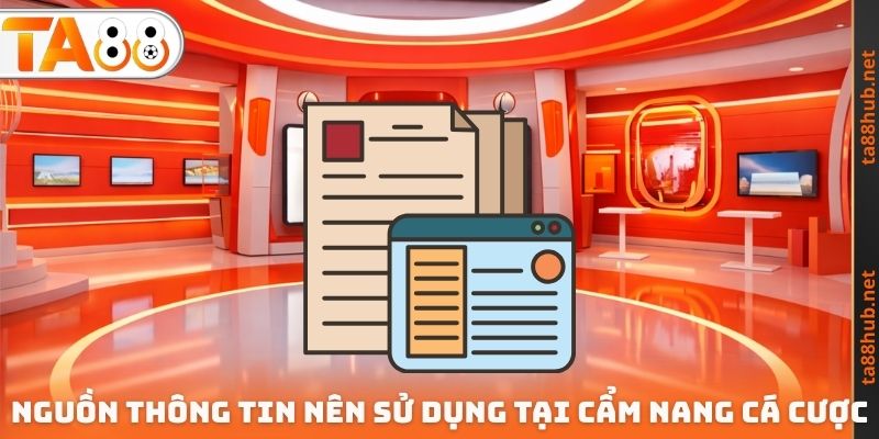 Nguồn thông tin nên sử dụng tại cẩm nang cá cược