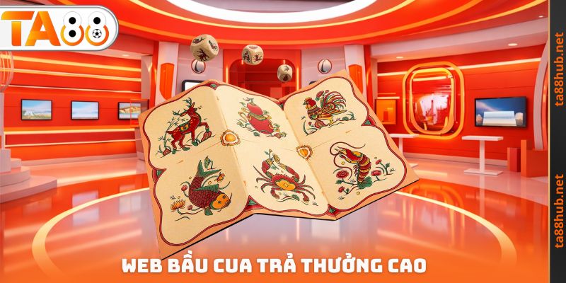 Web Bầu Cua - Chơi Game Miễn Phí Săn Tiền Thưởng Lớn 3 Web bầu cua trả thưởng cao